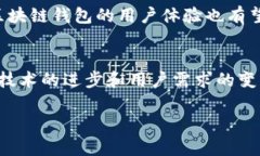 区块链钱包App是指一种能够存储、管理和交易加