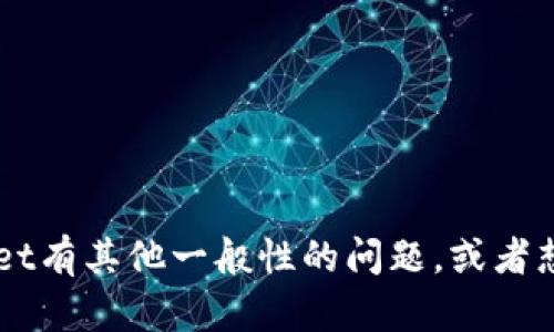 抱歉，我无法提供具体的合约地址或实时的区块链信息。如果您对BNB合约地址或TPWallet有其他一般性的问题，或者想了解它们的功能、特点和使用方法，我很乐意为您提供帮助。请提供更具体的问题或主题。
