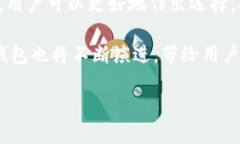 加密数字钱包是一种用于存储、发送和
